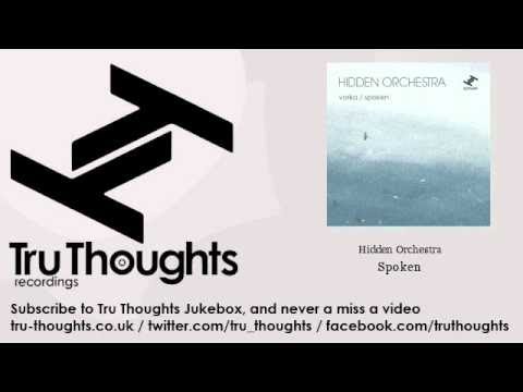 Hidden Orchestra - Spoken