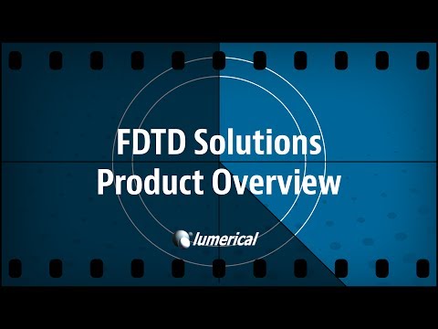 Lumerical FDTD Solutions Overview (OLD - 2016)