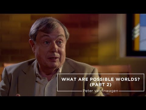 Peter van Inwagen – Was sind mögliche Welten? (Teil 2)