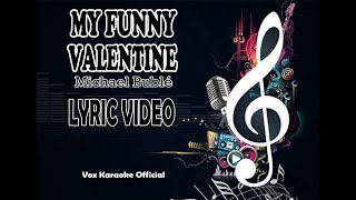 MY FUNNY VALENTINE | Michael Bublé | LYRIC VIDEO