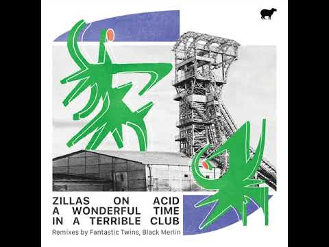 Zillas On Acid - A Wonderful Time In A Terrible Club (Fantastic Twins Remix) - Inside Out Records