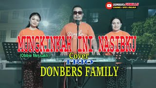 Download lagu MUNGKINKAH INI NASIBKU-(Obbie Messakh)-Cover-DONBERS FAMILY -Channel (DFC) Malaka mp3 Download lagu MUNGKINKAH INI NASIBKU-(Obbie Messakh)-Cover-DONBERS FAMILY -Channel (DFC) Malaka mp3