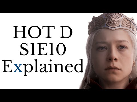 House of the Dragon S1E10 Explained