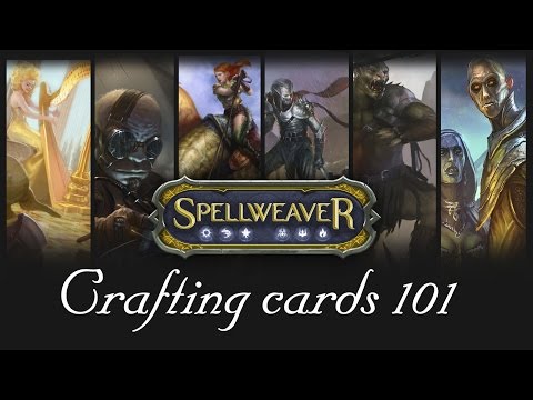 Spellweaver - How to Craft Cards 101