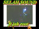 SELAH SOUNDSYSTEM ft jah rootz - Jah Jah Army ''dubwise (dc riddim) @ 1world R-dam 04-11-2006