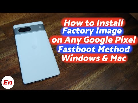 Install Factory Image or STOCK ROM on Any Google Pixel (Pixel 7 Pro,7,6 Pro,6,6a Etc)