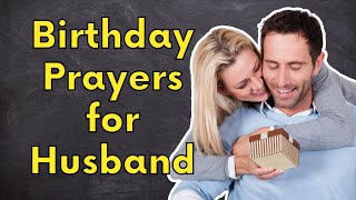 Birthday Prayers for Husband | Birthday Prayers for Husband from Wife