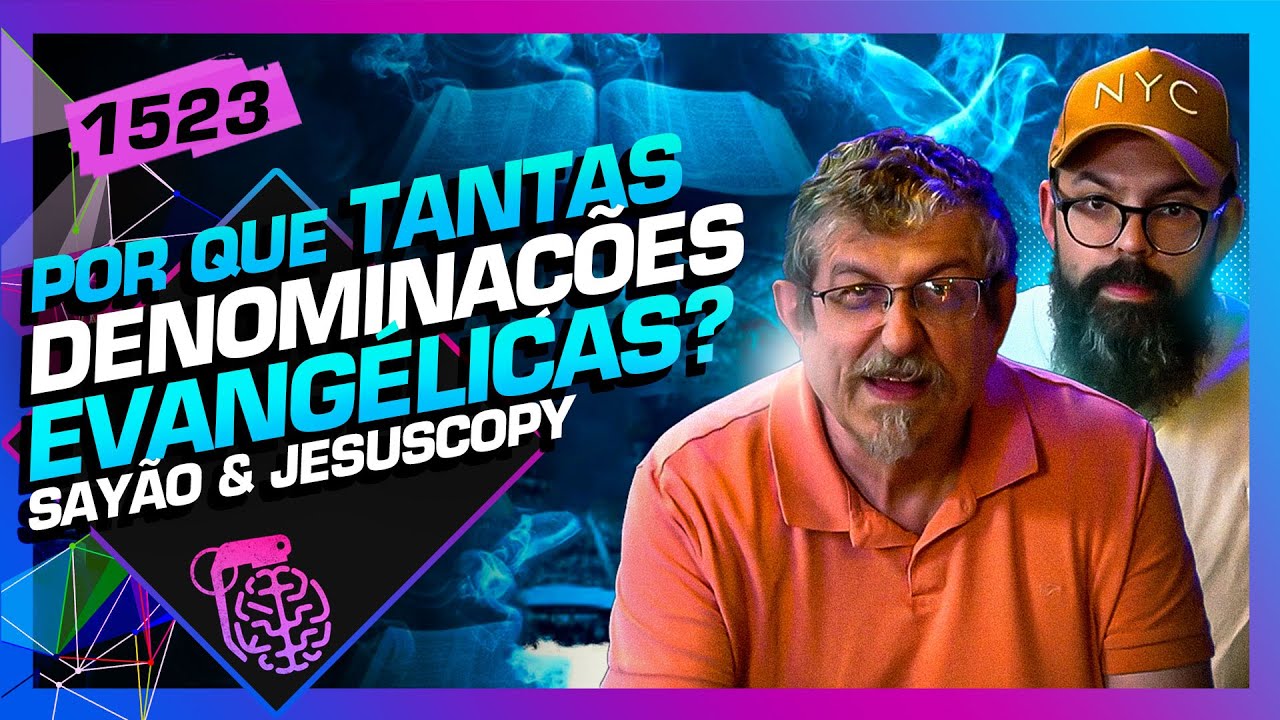 DENOMINAÇÕES DO PROTESTANTISMO: LUIZ SAYÃO E DOUGLAS GONÇALVES - Inteligência Ltda. Podcast #1523