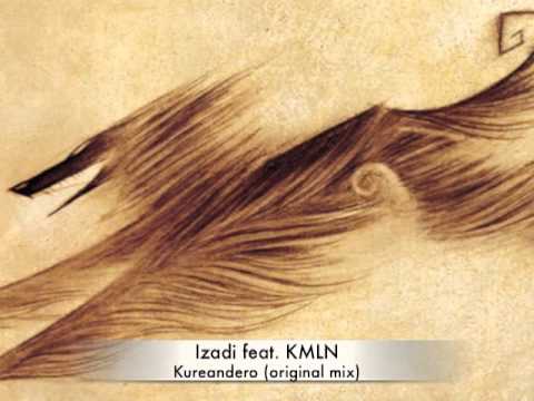 Izadi feat. KMLN - Kureandero (original mix)