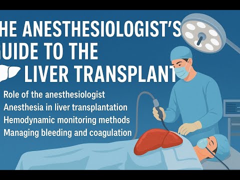 04.⚕️The Anesthesiologist's Guide to the Liver Transplant 🫀