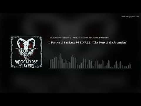 Il Portico di San Luca 08 FINALE: ‘The Feast of the Ascension’