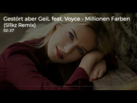 Gestört aber GeiL feat. Voyce - Millionen Farben (Sl1kz Remix)