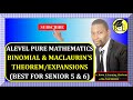 006 ALEVEL PURE MATHEMATICS BINOMIAL AND MACLAURIN S EXPANSIONS ALGEBRA FOR SENIOR 5 6