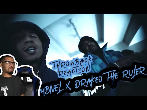 MBNel x DRAKEO THE RULER - THROWBACC “REACTION”