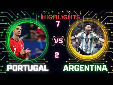 7-2 Highlights Portugal vs Argentina