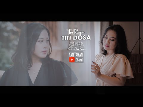 Tri Puspa - Titi Dosa (Official Video Klip Musik)