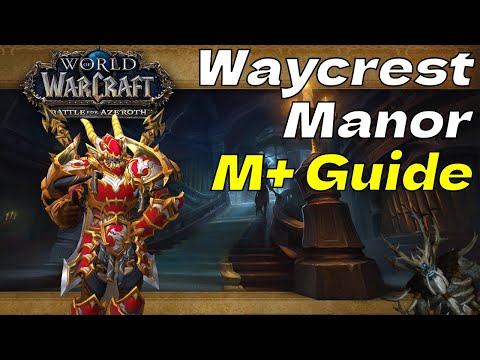10.2 Waycrest Manor M+ guide - Dragonflight Season 3