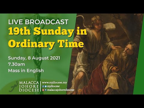 19th Sunday in Ordinary Time | 8 August 2021