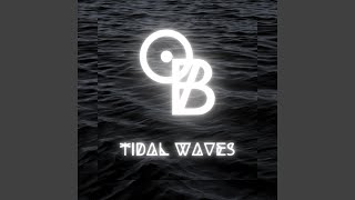 Tidal Waves Music Video