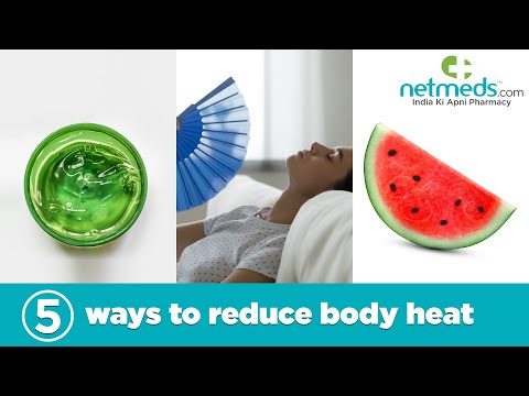 5 Ways To Reduce Body Hea..