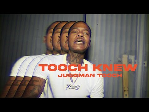 JuggMan Tooch - Tooch Knew (Directed By @GucciShotIt)