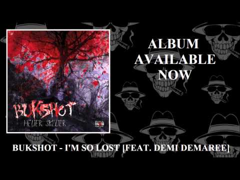 Bukshot - I'm So Lost (Feat. Demi Demaree)