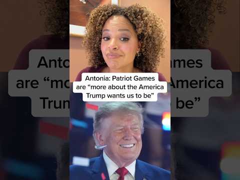 Antonia: Patriot Games are 'more about the America Trump wants us to be'