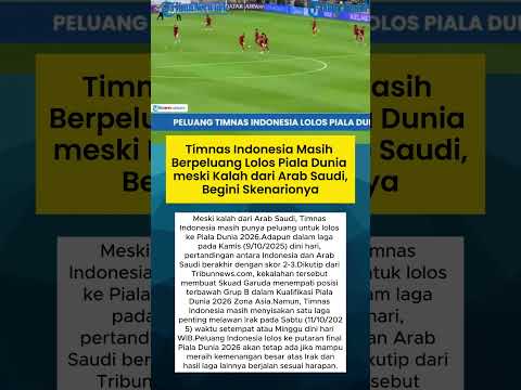 Timnas Indonesia Masih Berpeluang Lolos Piala Dunia Meski Kalah dari Arab Saudi, Begini Skenarionya