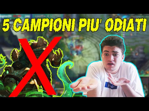 5 CAMPIONI PIÙ ODIATI SU LEAGUE OF LEGENDS