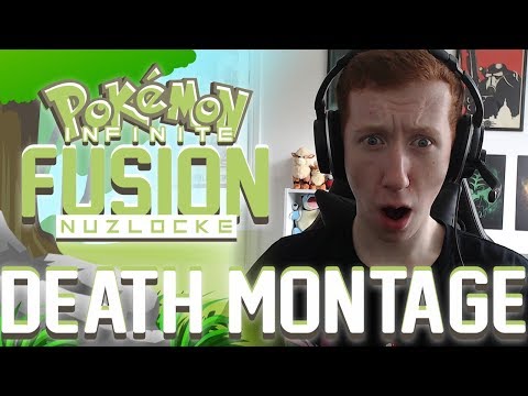 DEATH MONTAGE - Pokemon Infinite Fusion Nuzlocke!
