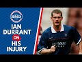 Ian Durrant on THAT tackle, his injury and recovery