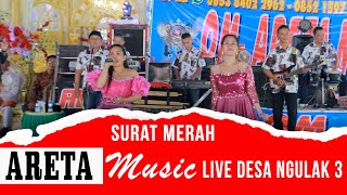 Download lagu surat merah'OM ARETA MUSIC || PUTRA STUDIO || Live desa ngulak III mp3