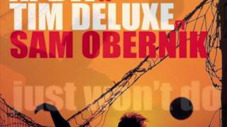 Analog People In A Digital World Vs Tim Deluxe Ft Sam Obernik - Just Won't Do (Diskjokke Remix) video