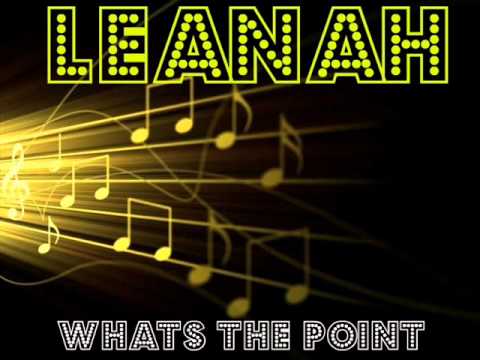 Whats The Point - Leanah