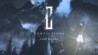 Convictions - I Will Become