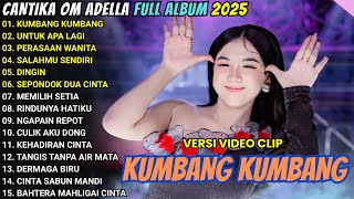 Download lagu KUMBANG KUMBANG - CANTIKA ADELLA - OM ADELLA FULL ALBUM TERBARU 2025 mp3