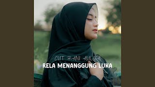 Download lagu Rela Menanggung Luka mp3 Download lagu Rela Menanggung Luka mp3