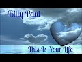 Billy Paul ~ " This Is Your Life " ~💙~ 1972
