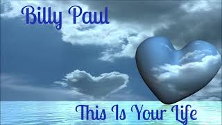 Billy Paul ~ " This Is Your Life " ~💙~ 1972