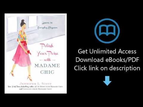 Download Polish Your Poise with Madame Chic: Lessons in Everyday Elegance PDF