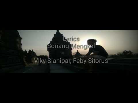 Lyrics Sonang Mengkel  Viky Sianipar, Feby Sitorus