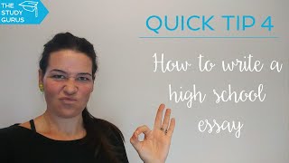 Quick Tip 4 | How to write a high school essay