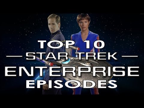 Top 10 Star Trek Enterprise Episodes