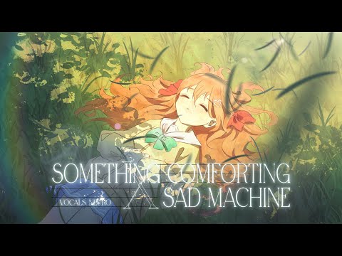 【Neuro Cover Mashup】Sad Machine × Something Comforting (Porter Robinson)