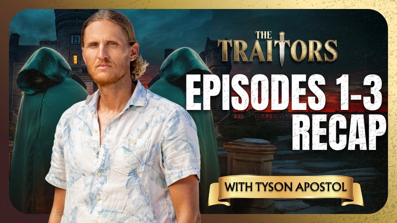 The Traitors Season 4: Tyson Apostol Breaks Down Episodes 1–3, Early Murders & Banished Players