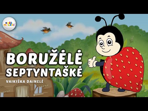 BORUŽĖLĖ SEPTYNTAŠKĖ - Vaikiškos Dainelės. Lietuviška Muzika Vaikams