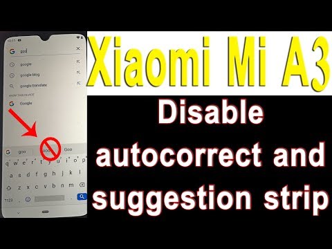 Xiaomi mi a3 how to disable autocorrect and suggestion strip