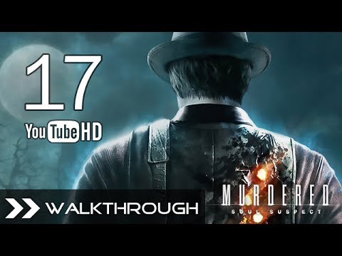 Murdered Soul Suspect Walkthrough Gameplay - Part 17 (Judgment House) HD 1080p No Commentary