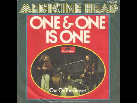 Medicine Head - One And One Is One