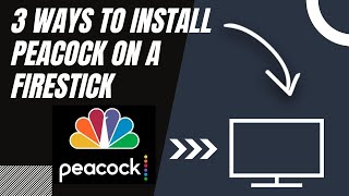 How to Install Peacock on ANY Firestick (3 Different Ways)